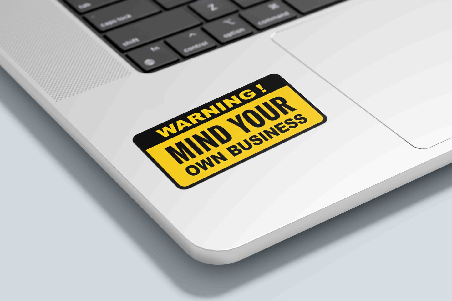 Mind Your Own Business - Sticker