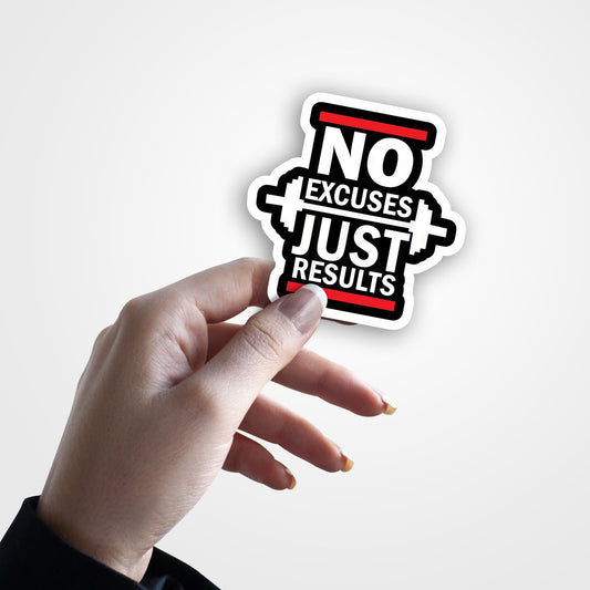 No Excuse, Just Result - Gym Sticker