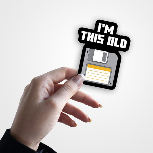 I'm This Old - 90's Kid Sticker