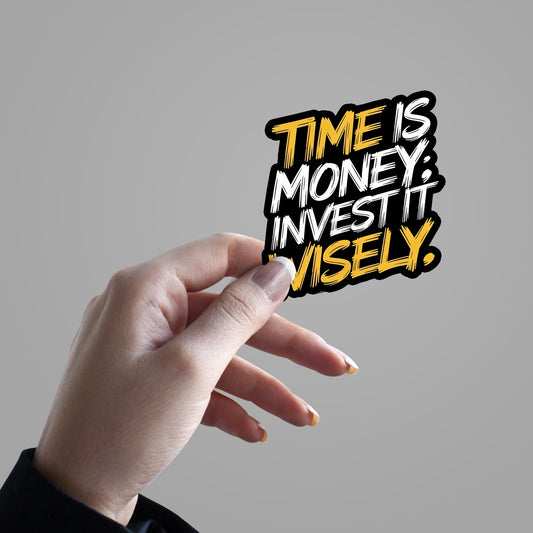 Time is Money Invest It Wisely
