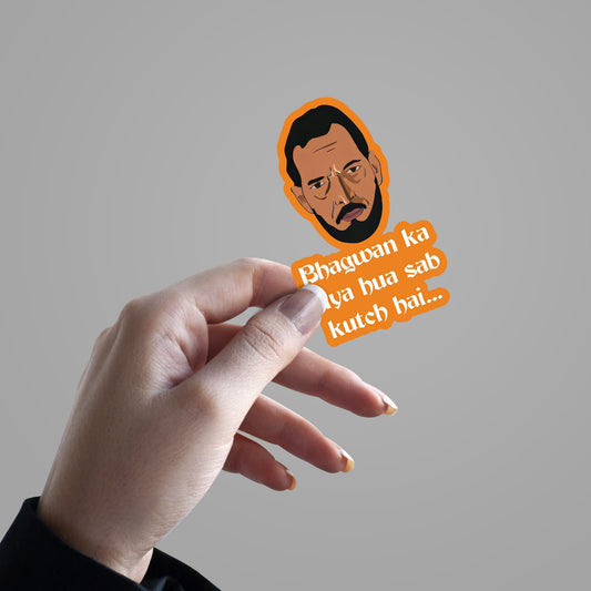 Bhagwan Ka Diya Hua Sab Kutch Hai - Nana Patekar Sticker