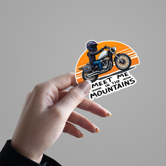 Meet Me in The Mountains - Biker Sticker