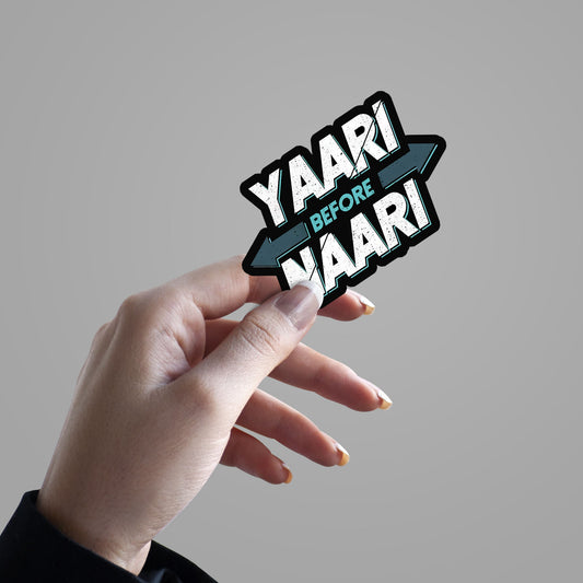 Yaari Before Naari