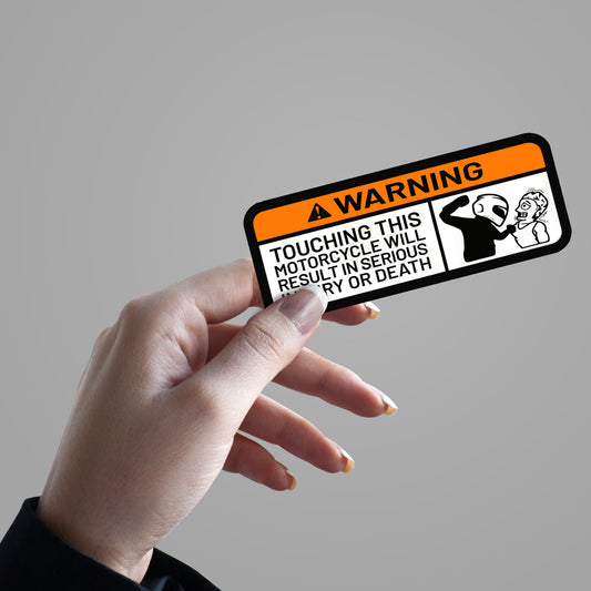 Warning: Don't Touch My Motorcycle