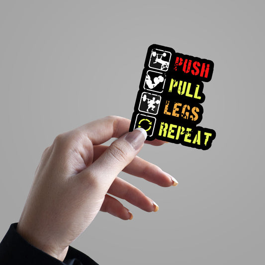 Push Pull Legs Repeat - Gym Sticker