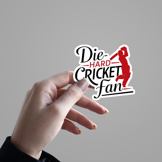 Die Hard Cricket Fan - Cricket Sticker
