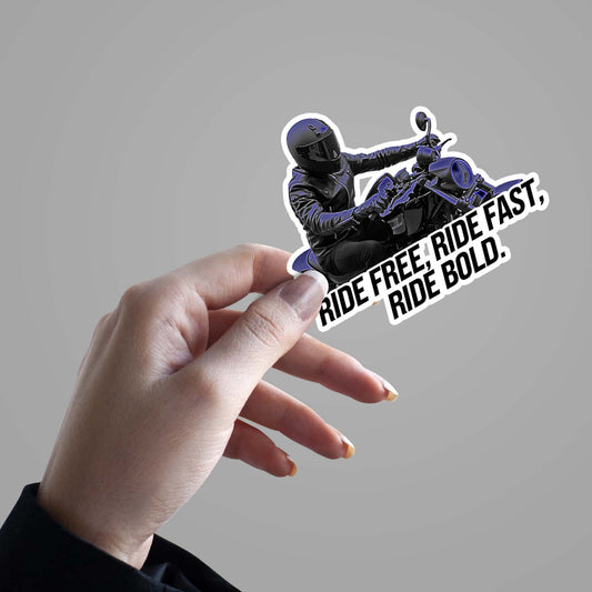 Ride Free, Ride Fast, Ride Bold - Sticker