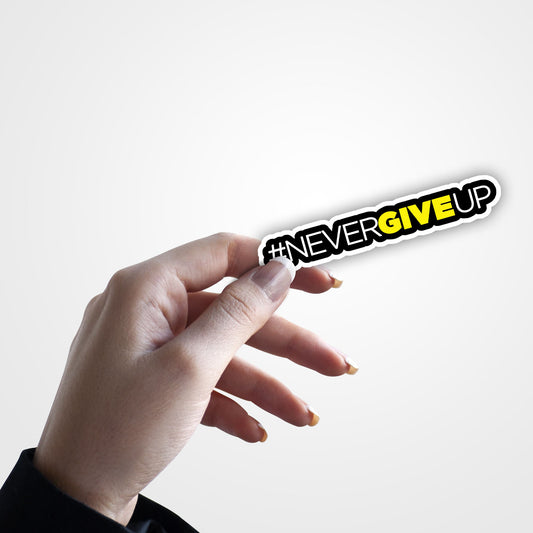 Never Give up - Sticker