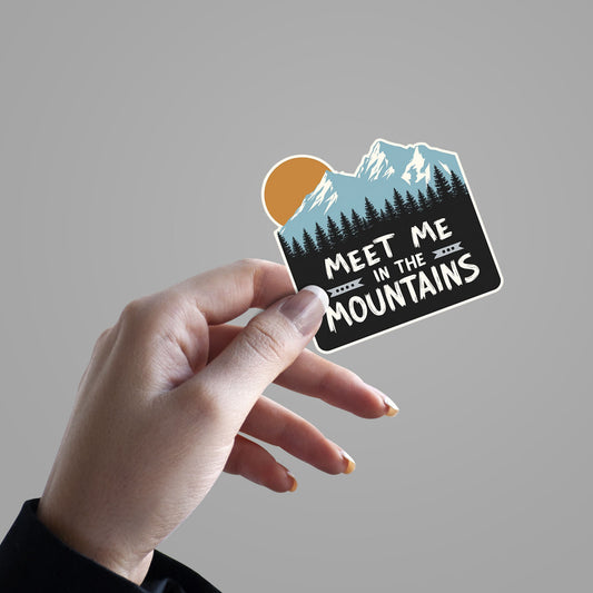 Meet me in the Mountains Sticker