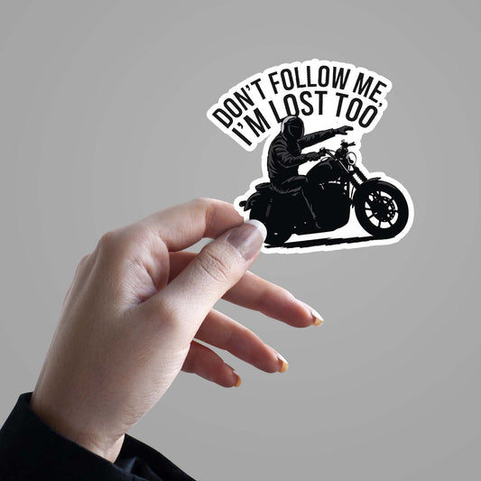 Don't follow me, I'm lost too -Sticker