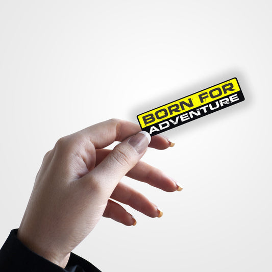 Born For Adventure - Sticker