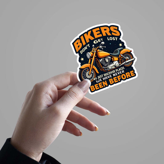 Bikers Don’t Get Lost We Just Discover Places Bike Sticker