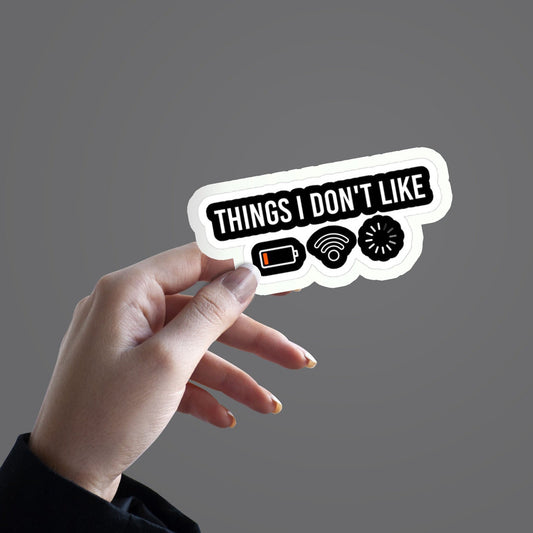 Things i don't like - Sticker