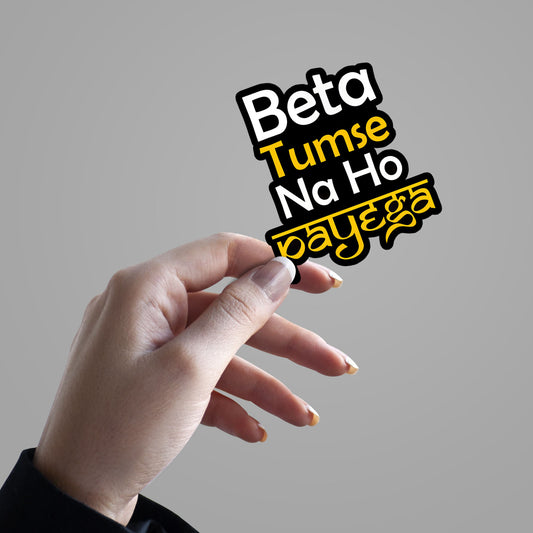 Beta Tumse Na Ho Payega