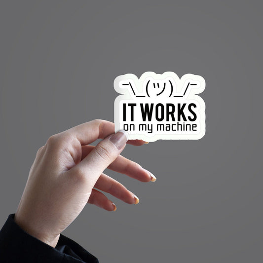 It works on my machine - Sticker