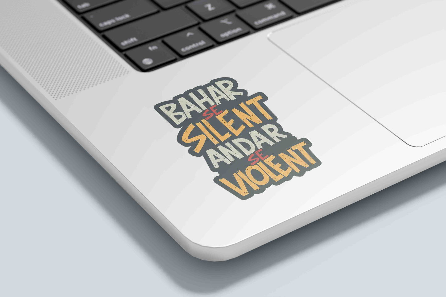 Bahar se Silent Andar se Violent