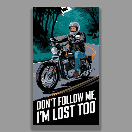 Don't follow me, I'm lost too - Sticker
