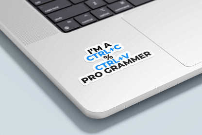 I'm a CTRL+C % CTRL+V Programmer - Sticker