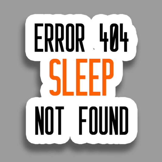 Error 404 SLEEP not found - Sticker