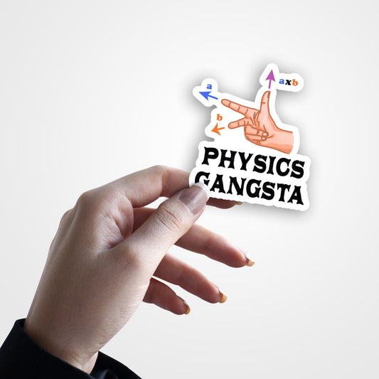 Physics Gangsta -  Engineering Sticker