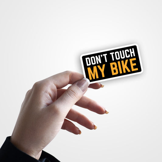 Don't Touch My Bike - Sticker