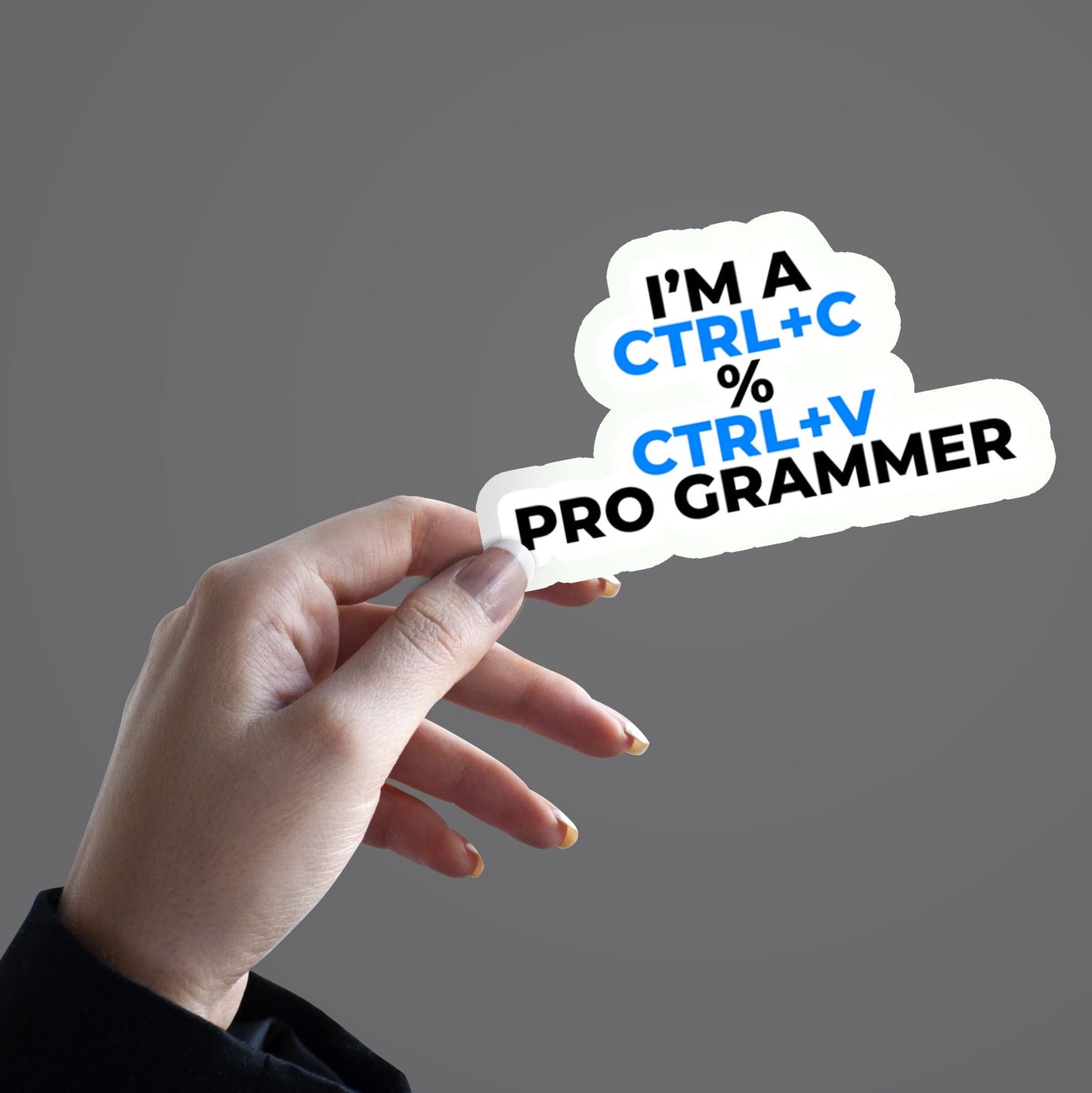 I'm a CTRL+C % CTRL+V Programmer - Sticker