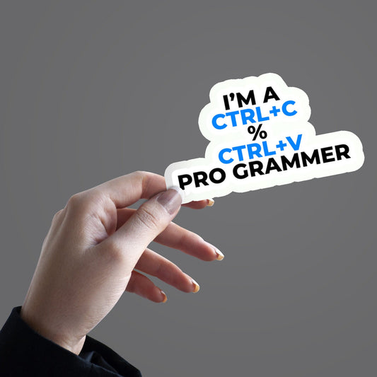 I'm a CTRL+C % CTRL+V Programmer - Sticker