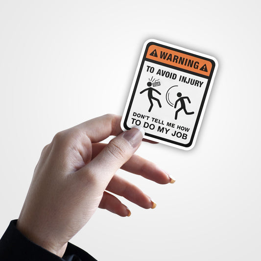 To Avoid Injury - Warning Sticker