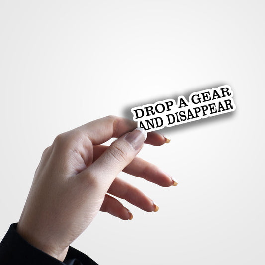 Drop A Gear And Disappear Bike Sticker