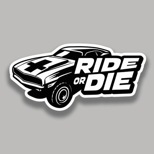 Ride OR Die Sticker
