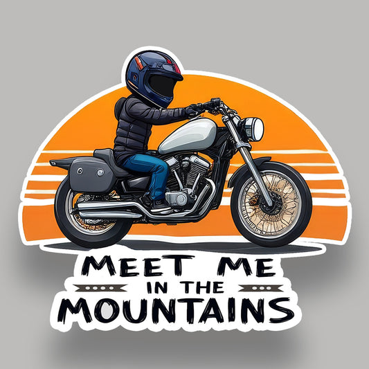Meet Me in The Mountains - Biker Sticker
