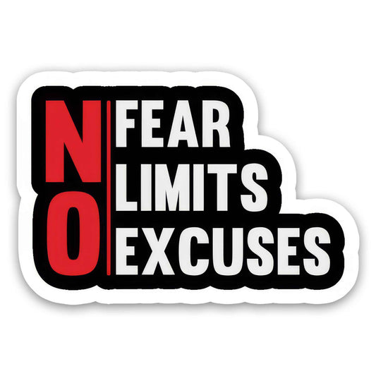 No Fear, No Limit, No Excuse - Gym Sticker