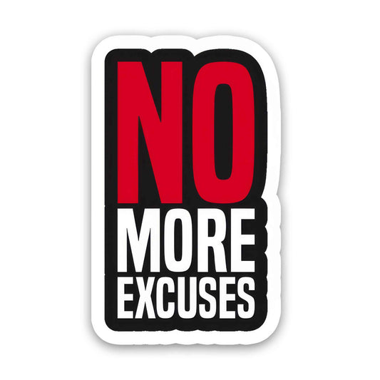 No More Excuses - Gym Sticker