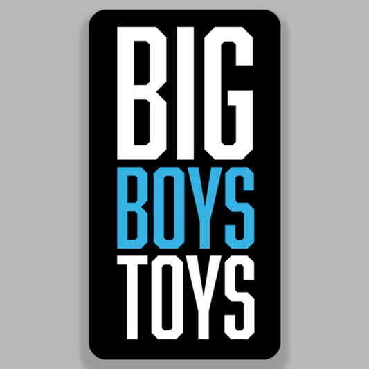 Big Boys Toys - Bike Sticker