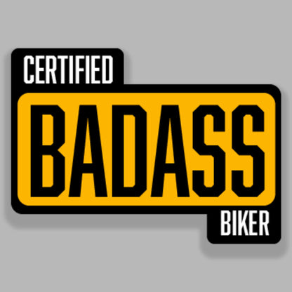 Certified Badass Biker - Sticker