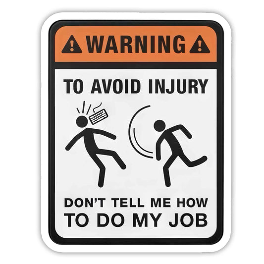 To Avoid Injury - Warning Sticker