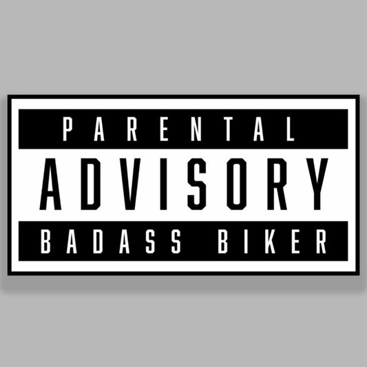 Parental Advisory Badass Biker - Sticker