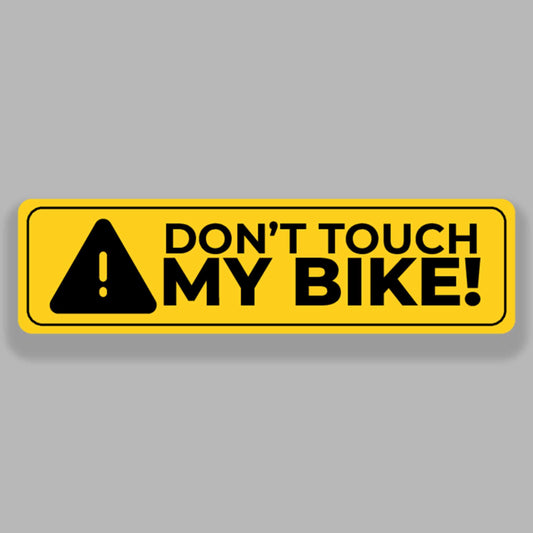 Don't Touch My Bike - Sticker