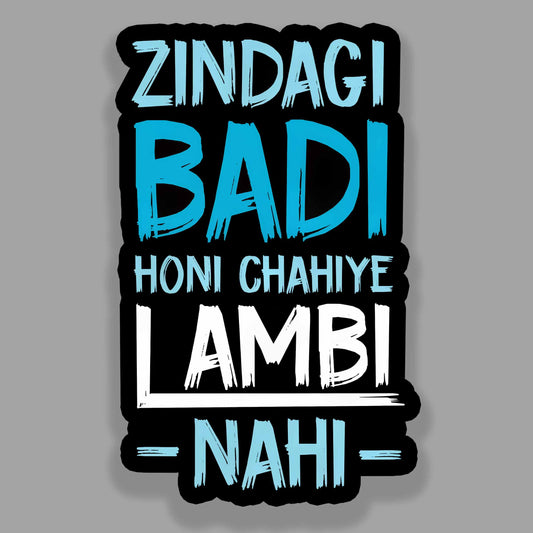 Zindagi Badi Honi Chahiye Lambi Nahi