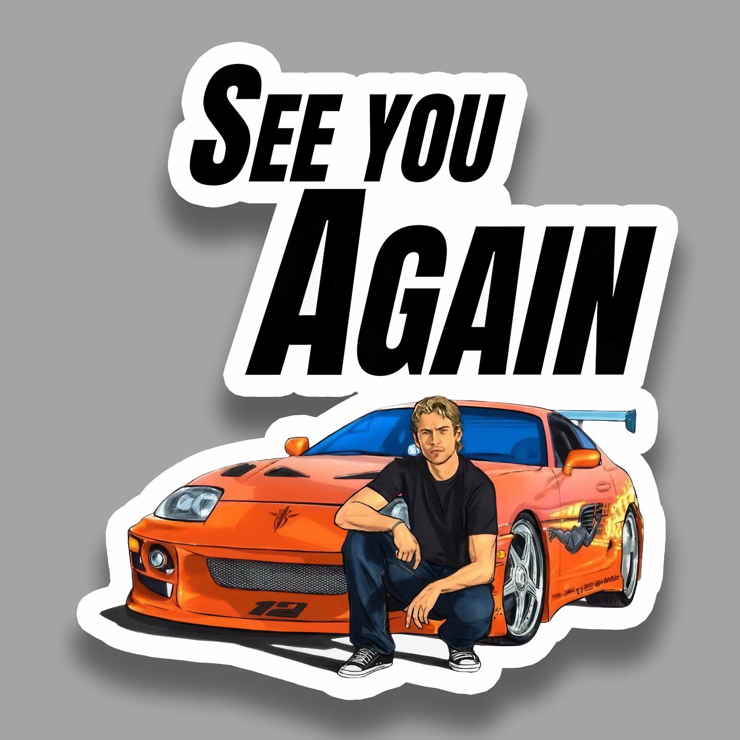 See You Again - Paul Walker Sticker