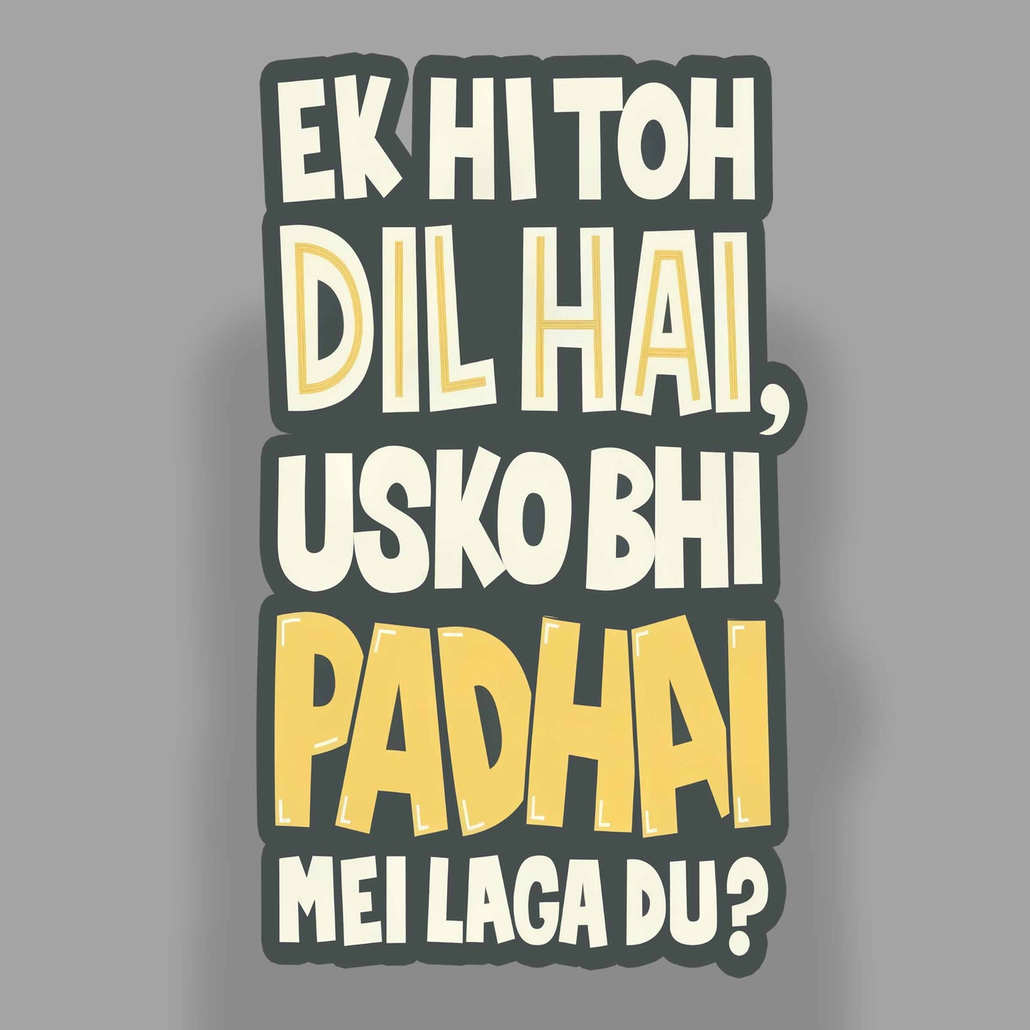 Ek Hi Toh Dil Hai Usko Bhi Padhai Mei Laga Du