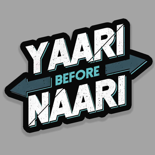Yaari Before Naari