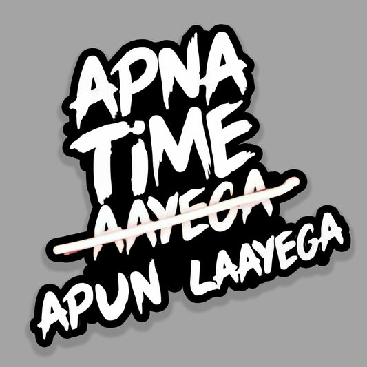 Apna Time Apun Layega