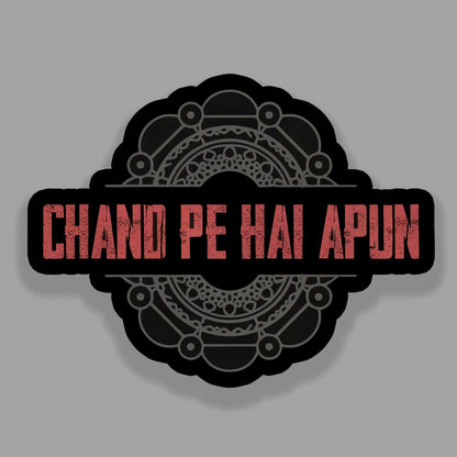 Chand Pe Hai Apun