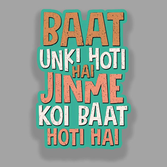 Baat Unki Hoti Hai Jinme Koi Bat Hoti Hai