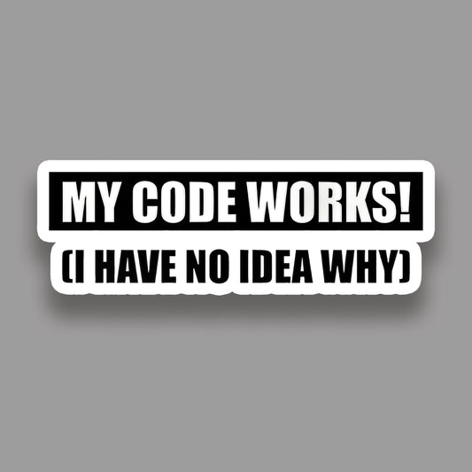 My Code Works! I have no idea why Sticker